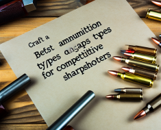 Best Ammunition Types for Competitive Shooters
