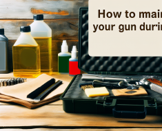 How to Maintain Your Gun During Storage