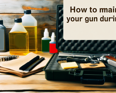 How to Maintain Your Gun During Storage