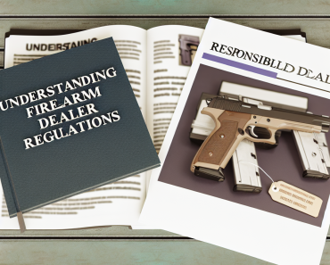 Understanding Firearm Dealer Regulations