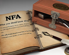 What You Should Know About NFA (National Firearms Act) Items